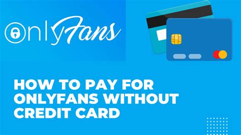 How to Use OnlyFans Without a Credit Card (Step